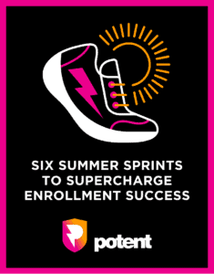 Six Summer Sprints to Supercharge Enrollment Success